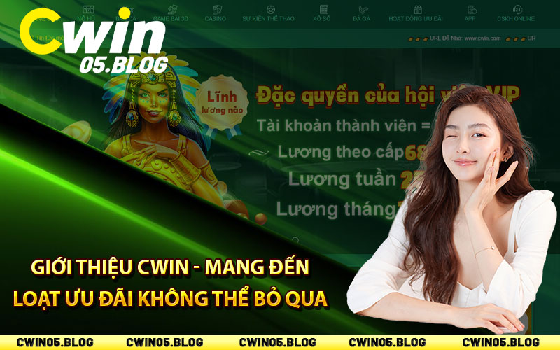 Giới thiệu Cwin - Mang đến loạt ưu đãi không thể bỏ qua