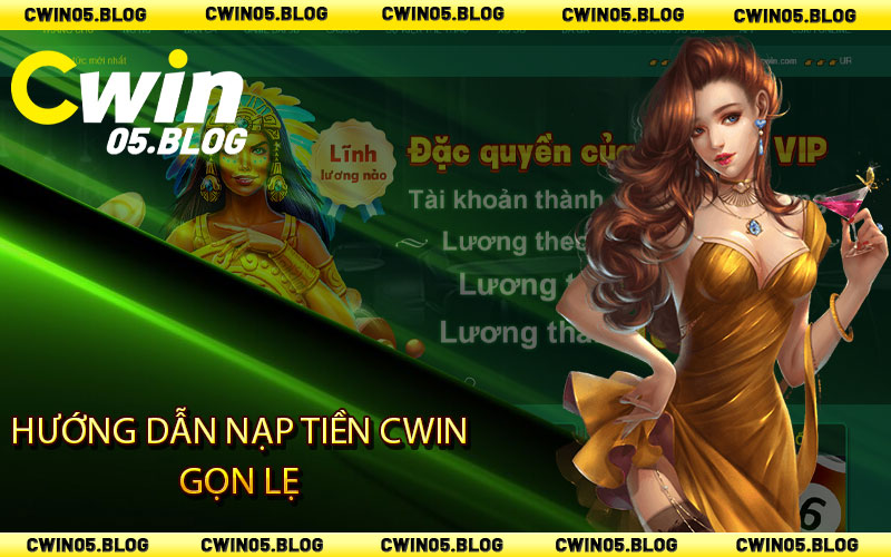 Hướng dẫn nạp tiền Cwin gọn lẹ