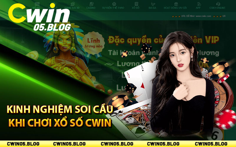 Kinh nghiệm soi cầu khi chơi xổ số Cwin