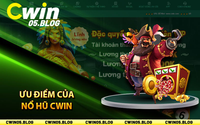 Ưu điểm của nổ hũ Cwin